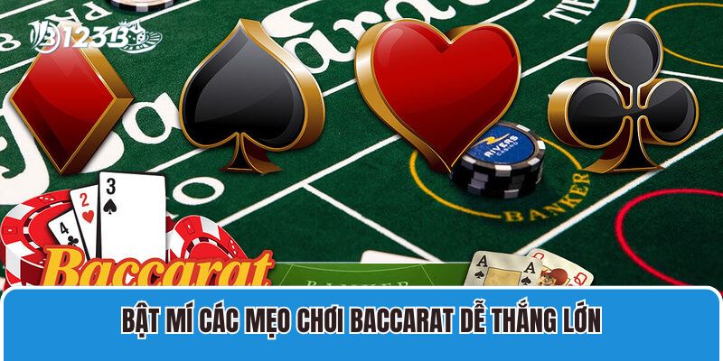 Cách Chơi Baccarat 123B Online Và Kinh Nghiệm Cược Thắng 4 Bật mí các mẹo chơi Baccarat dễ thắng lớn
