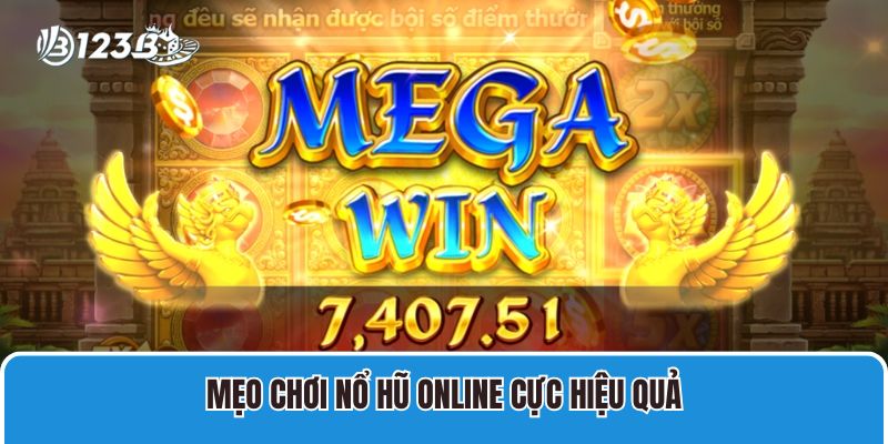 Mẹo chơi nổ hũ online cực hiệu quả