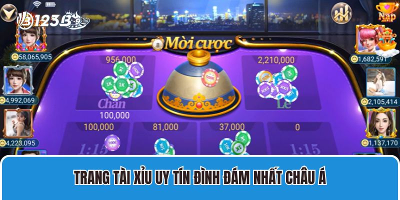 Trang Tài Xỉu Uy Tín 123B Đình Đám Nhất Khu Vực Châu Á 2025 1 Trang tài xỉu uy tín Đình Đám Nhất Châu Á