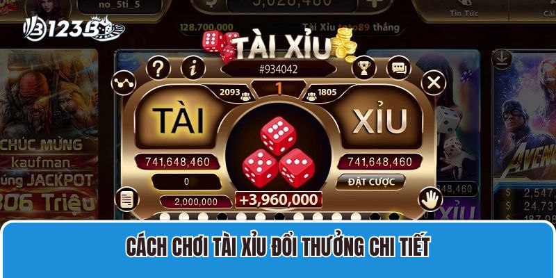 Cách Chơi Tài Xỉu Đổi Thưởng 123B Đình Đám Nhận Ưu Đãi Khủng 3 Cách chơi Tài Xỉu Đổi Thưởng chi tiết