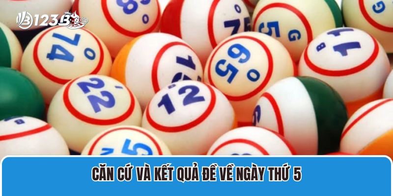 Cách Tính Xác Suất Lô Đề Trúng Cho 3 Miền Bắc, Trung, Nam 3 Căn cứ và kết quả đề về ngày thứ 5