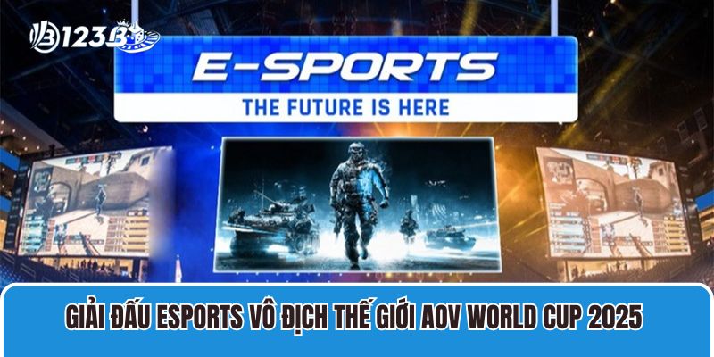 Giải đấu Esports vô địch thế giới AoV World Cup 2025 