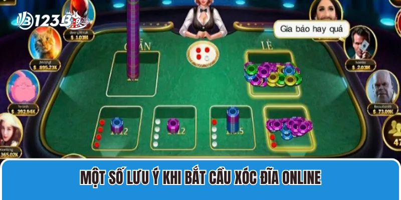 Cách Bắt Cầu Xóc Đĩa 123B Hiệu Quả Tỷ Lệ Thắng Cao Nhất 4 Một số lưu ý khi bắt cầu xóc đĩa online