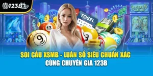 Soi Cầu XSMB - Luận Số Siêu Chuẩn Xác Cùng Chuyên Gia 123B