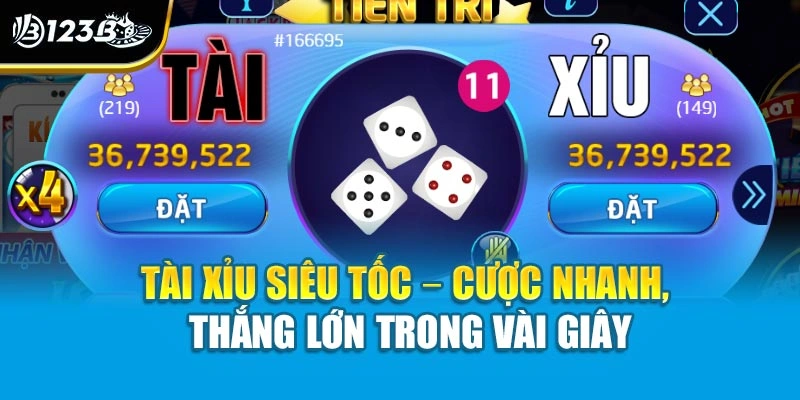 Tài Xỉu Siêu Tốc – Cược Nhanh, Thắng Lớn Trong Vài Giây 1 Tài Xỉu Siêu Tốc – Cược Nhanh, Thắng Lớn Trong Vài Giây